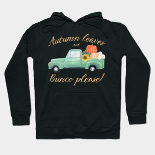 Fall Bunco Autumn Leaves and Bunco Please Hoodie